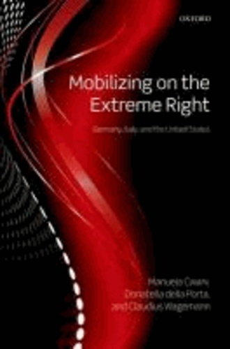 Mobilizing on the Extreme Right - Germany, Italy, and the United States.