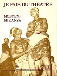 Mobyem M.K. Mikanza - Je fais du théâtre.