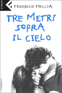 Tre metri sopra il cielo
