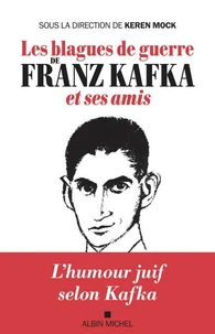 Les blagues de guerre de Franz Kafka et ses amis