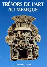 Tresors De L'Art Au Mexique