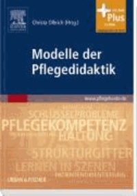 Modelle der Pflegedidaktik - mit www.pflegeheute.de-Zugang.