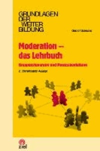Moderation - das Lehrbuch - Gruppensteuerung und Prozessbegleitung.