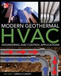 Modern Geothermal HVAC Engineering and Control Applications.