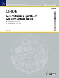 Hans-martin Linde - Edition Schott  : Modern Music Book - treble recorder and piano..