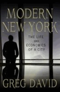 Modern New York - The Life and Economics of a City.