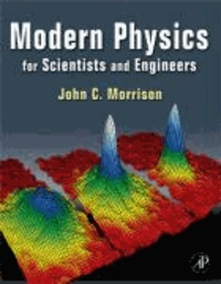 Modern Physics - For Scientists and Engineers.
