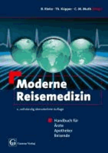 Moderne Reisemedizin - Handbuch für Ärzte, Apotheker, Reisende.