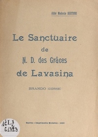 Modeste Bertoni et Jean Marcel - Le sanctuaire de N.-D. des Grâces de Lavasina, Brando (Corse).