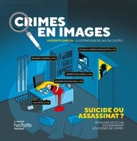 Modesto Garcia - Crimes en images - Suicide ou assassinat ?.