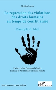 Livre en anglais fb2 télécharger La répression des violations des droits humains en temps de conflit armé  - L'exemple du Mali en francais 9782343194363 