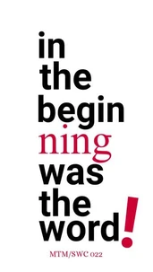 In The Beginning Was The Word!
