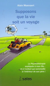 Supposons que la vie soit un voyage