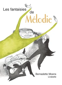 Les fantaisies de Mélodie