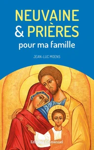 Neuvaine et prières pour ma famille