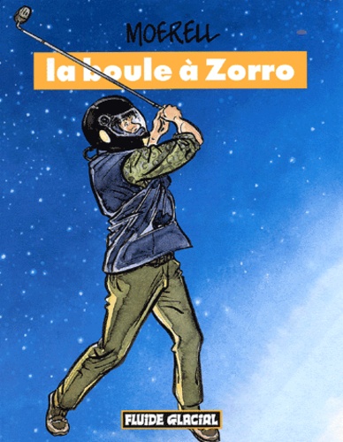  Moerell - La boule à Zorro.