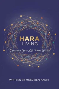 Hara Living: Centering Your Life From Within