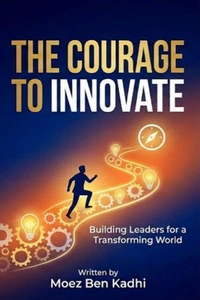 The Courage to Innovate