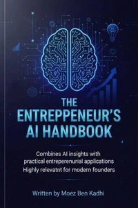 The Entrepreneur's AI Handbook