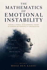 The Mathematics of Emotional Instability