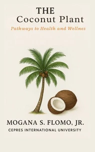 The Coconut Plant: Pathways to Health and Wellness