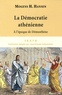 Mogens Herman Hansen - La démocratie athénienne à l'époque de Démosthène - Structure, principes et idéologie.