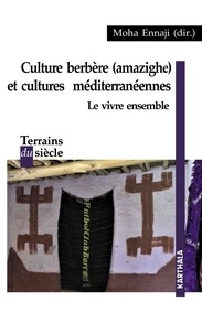 Moha Ennaji - Culture berbère (amazighe) et cultures méditerranéennes - Le vivre-ensemble.