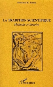 Mohamad Salhab - La tradition scientifique - Méthode et histoire.