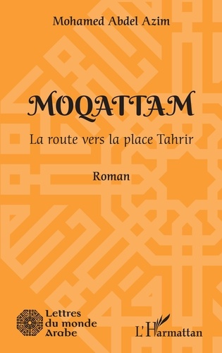 Moqattam. La route vers la place Tahrir