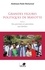 Grandes figures politiques de Mayotte. Tome 2, Des pionniers et pionnières aux héritiers