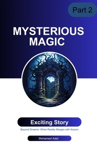  mohamed adel - Mysterious Magic - Mysterious Magic, #2.