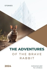  mohamed adel - The Adventures of the Brave Rabbit.