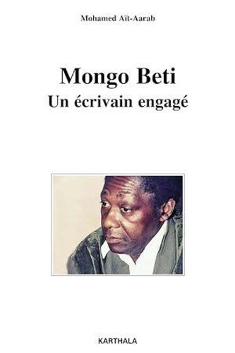 Mongo Beti. Un écrivain engagé
