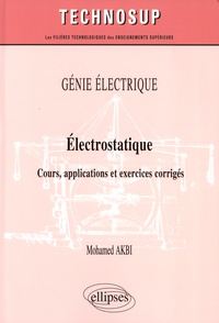 Mohamed Akbi - Electrostatique - Cours applications et exercices corrigés.