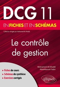 Mohamed Ali Khaldi et Abdelbasset Sabir - DCG 11 Le contrôle de gestion en fiches et en schémas.