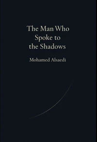 The Man Who Spoke to the Shadows