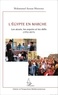 Mohamed Anouar Moghira - L'Egypte en marche - Les atouts, les espoirs et les défis (1952-2015).