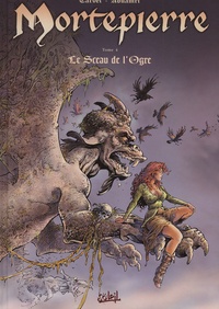 Mohamed Aouamri et Brice Tarvel - Mortepierre Tome 4 : Le sceau de l'ogre.