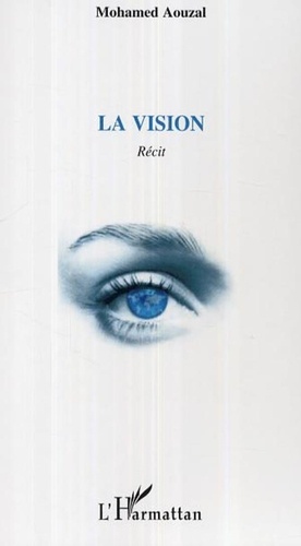 Mohamed Aouzal - La vision - Récit.