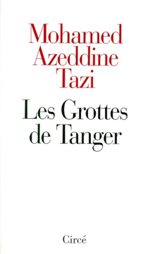 Mohamed-Azeddine Tazi - Les grottes de Tanger.