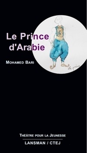 Mohamed Bari - Le prince d'Arabie.