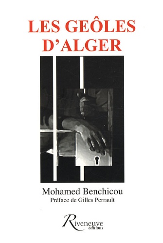 Mohamed Benchicou - Les geôles d'Alger.