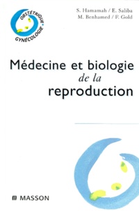 Mohamed Benhamed et Samir Hamamah - Médecine et biologie de la reproduction.
