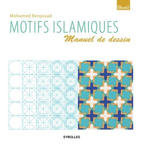 Motifs islamiques. Manuel de dessin