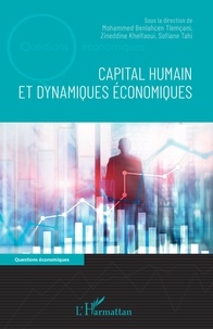 Mohamed Benlahcen Tlemçani et Zineddine Khelfaoui - Capital humain et dynamiques économiques.