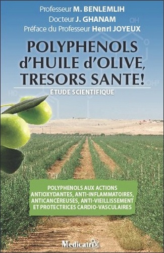 Mohamed Benlemlih - Polyphenols d'huile d'olive, trésors santé ! - Etude scientifique.