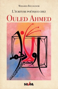 Mohamed Boughanemi - L'écriture poétique chez Ouled Ahmed.