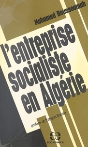 Mohamed Boussoumah - L'entreprise socialiste en Algérie.