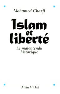Mohamed Charfi - Islam Et Liberte. Le Malentendu Historique.