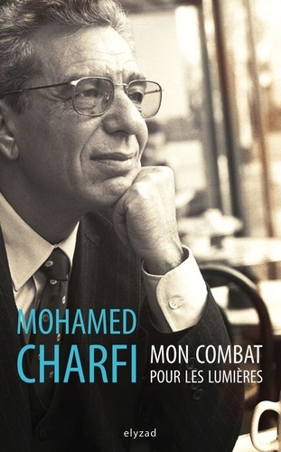 Mohamed Charfi - Mon combat pour les lumières.